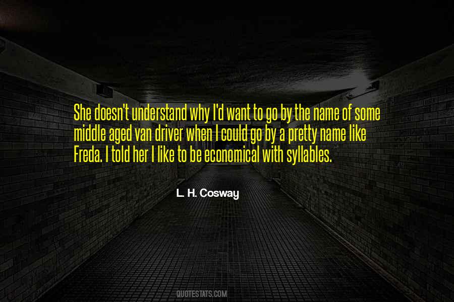 Why I Like Her Quotes #1094460