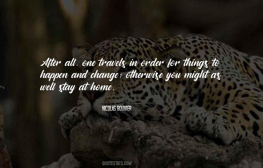 In Order For Things To Change Quotes #1781766