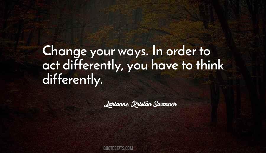 In Order For Things To Change Quotes #360896