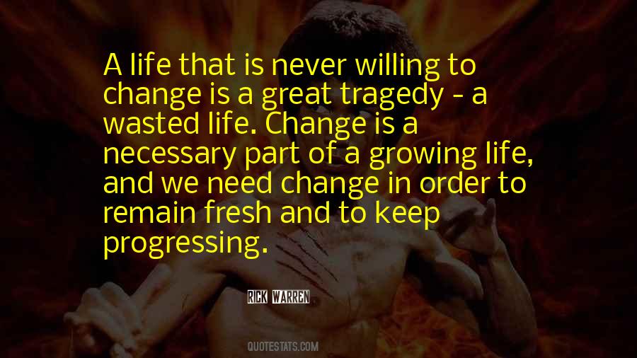 In Order For Things To Change Quotes #688399