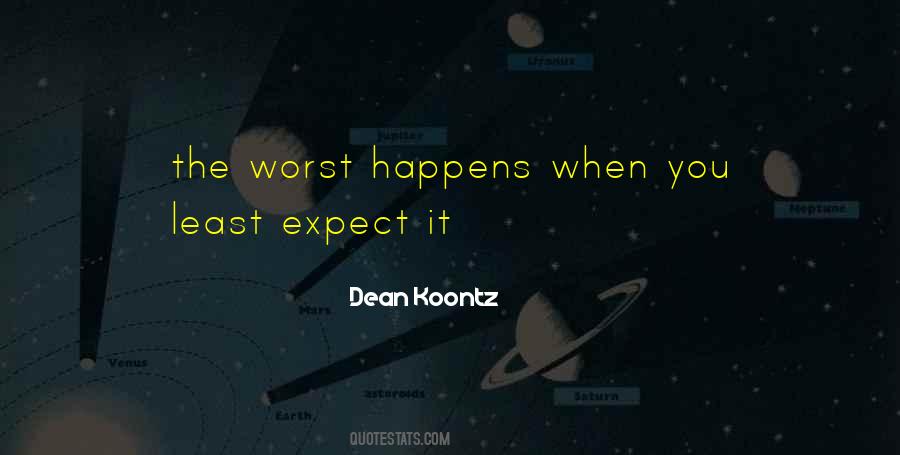 Expect The Least Quotes #514347