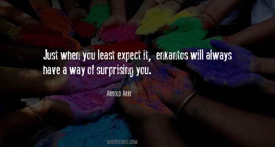 Expect The Least Quotes #943800