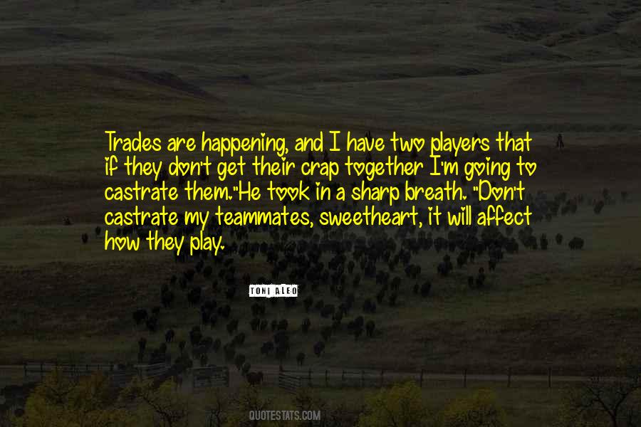 Players Will Play Quotes #1411806