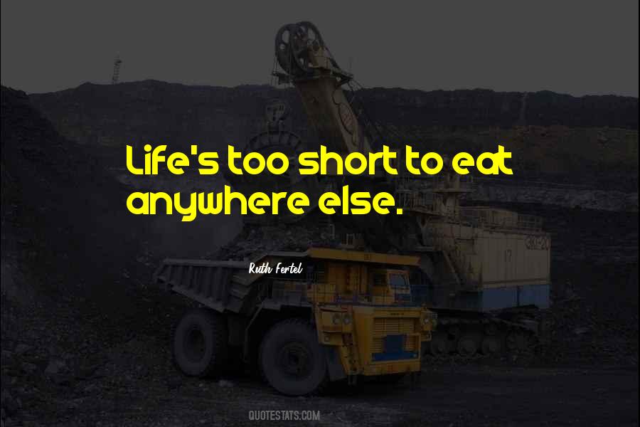 Lifes Too Short To Quotes #530061 Lifes Too Short To Quotes #530061