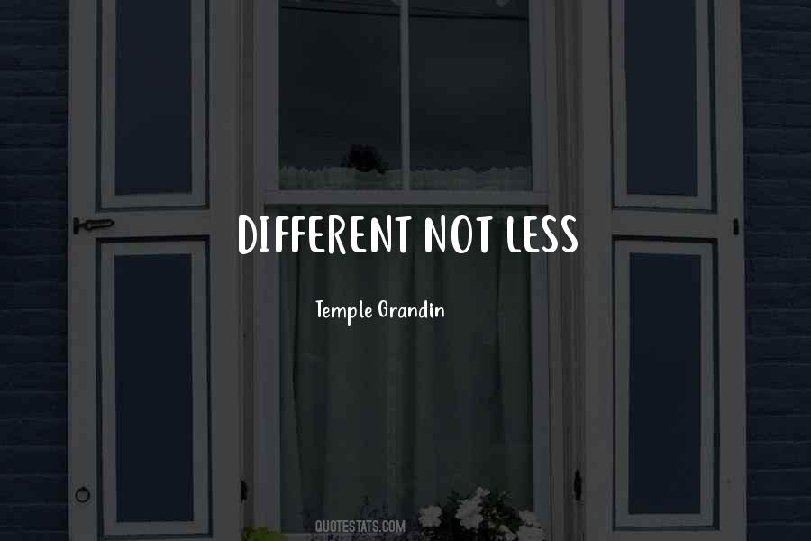Different Not Less Quotes #248778