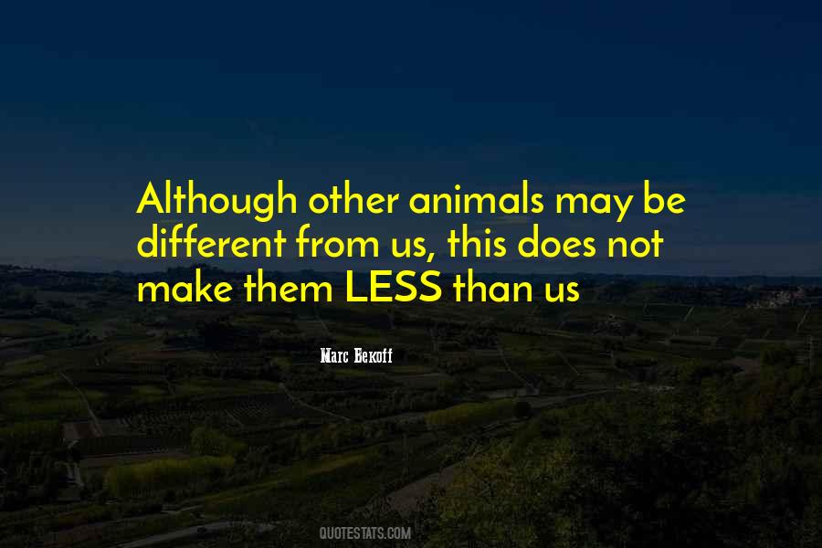 Different Not Less Quotes #743921