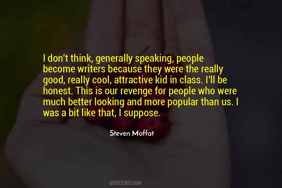 The Good Writers Quotes #1014008