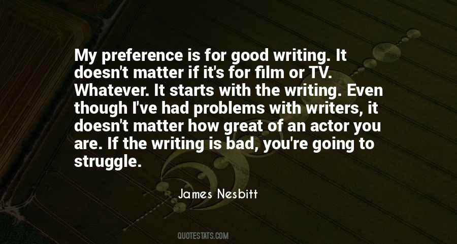 The Good Writers Quotes #1101159