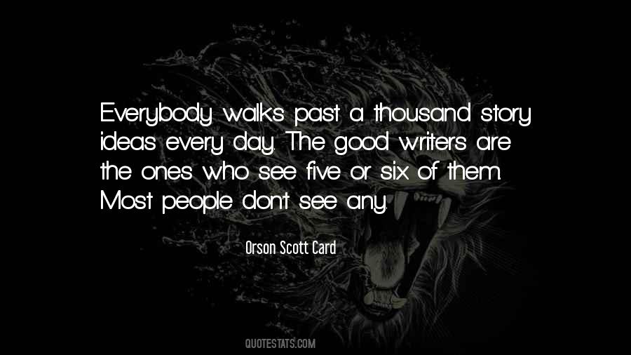 The Good Writers Quotes #1506603