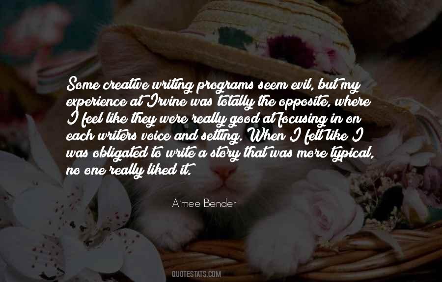 The Good Writers Quotes #1716003