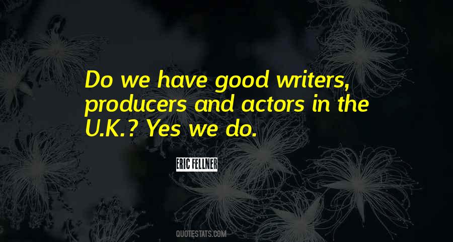 The Good Writers Quotes #242876