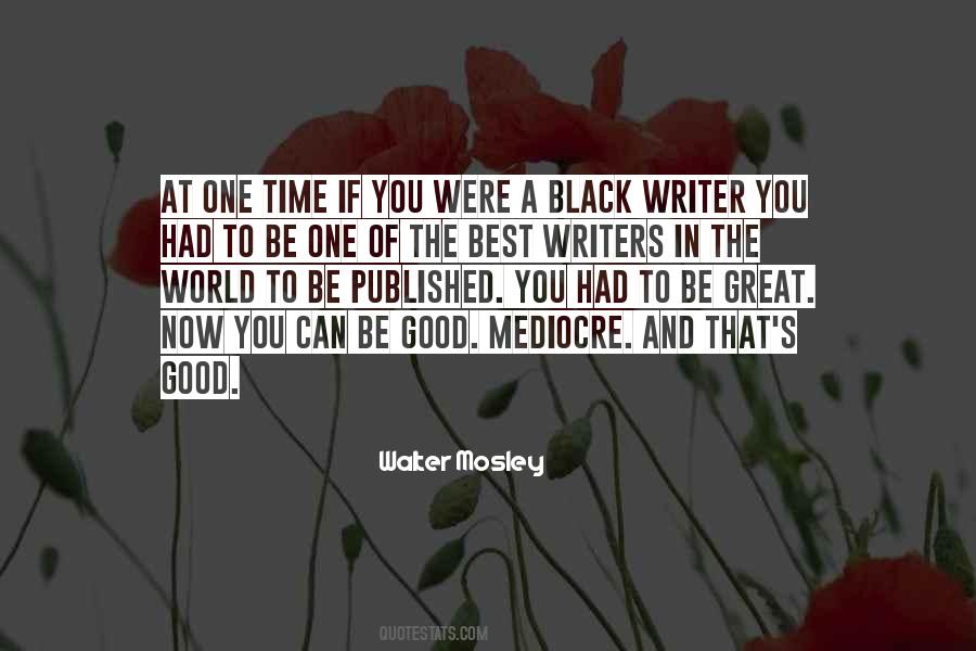 The Good Writers Quotes #717825