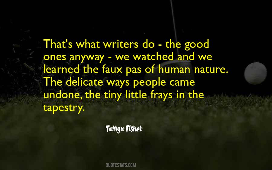 The Good Writers Quotes #899666