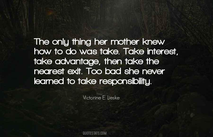 Never Take Responsibility Quotes #1355828