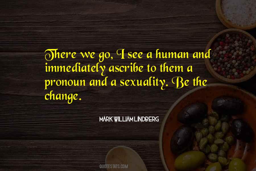 Quotes About Human Sexuality #450882
