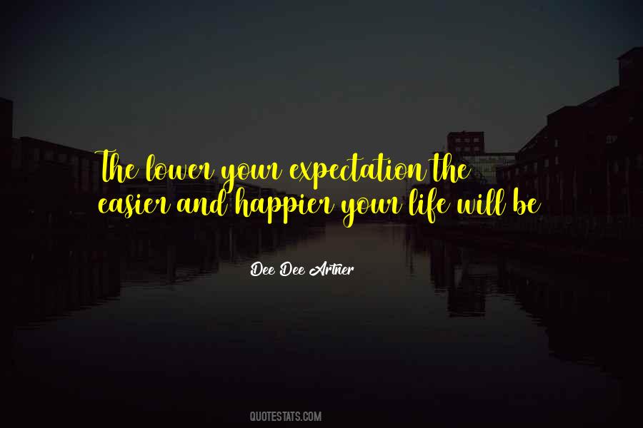 Expectation And Life Quotes #1167562