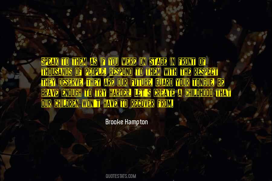 Speak With Respect Quotes #1361936