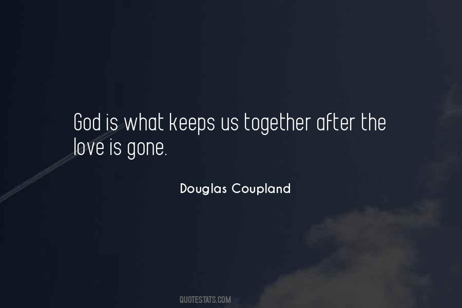 Love Keeps Us Together Quotes #801882