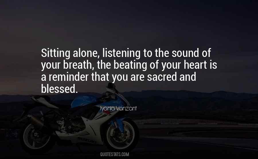 The Sound Of Your Heart Quotes #746081