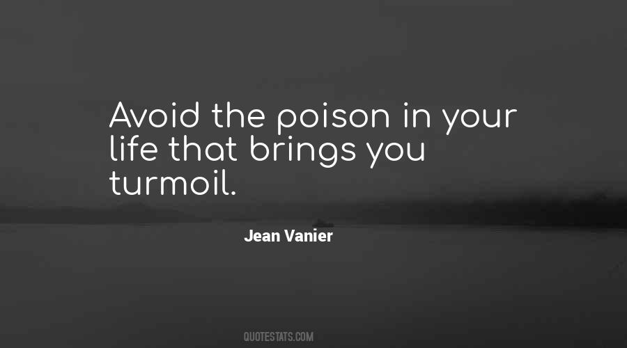 Poison In Your Life Quotes #1357981