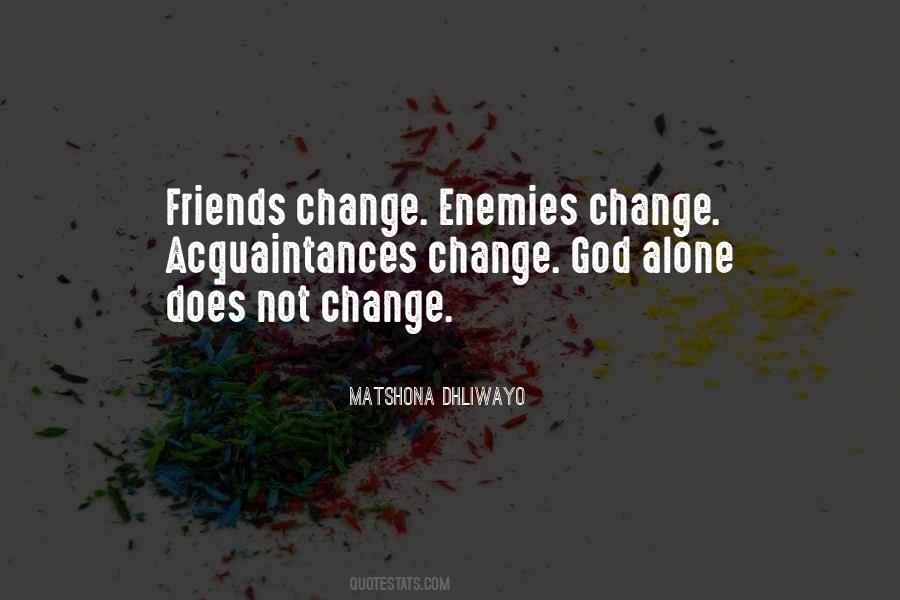 Friendship Change Quotes #103470