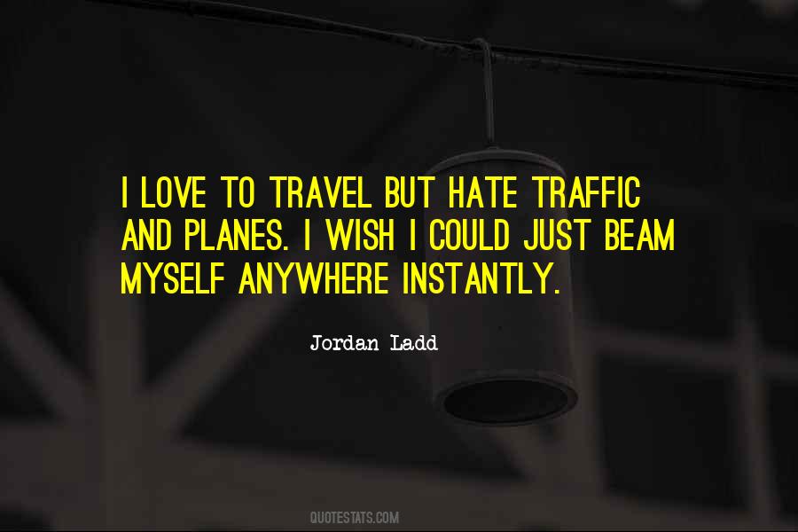 I Love To Travel Quotes #1479486
