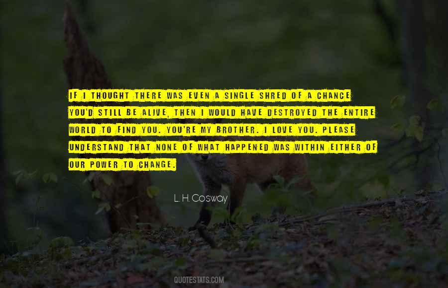 There Was Still Love Quotes #782003