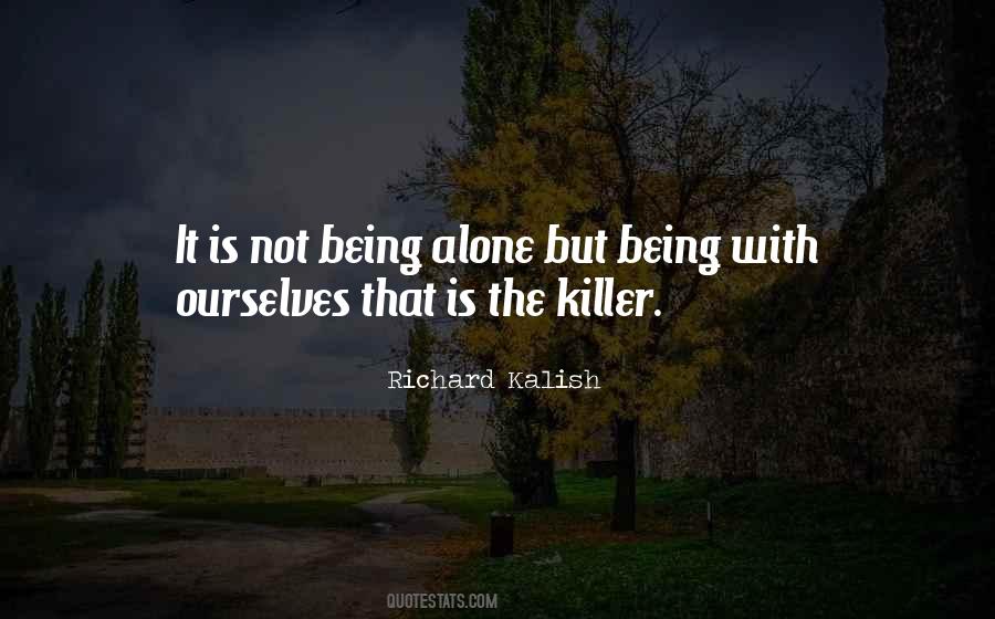 Being Alone Is Quotes #121468