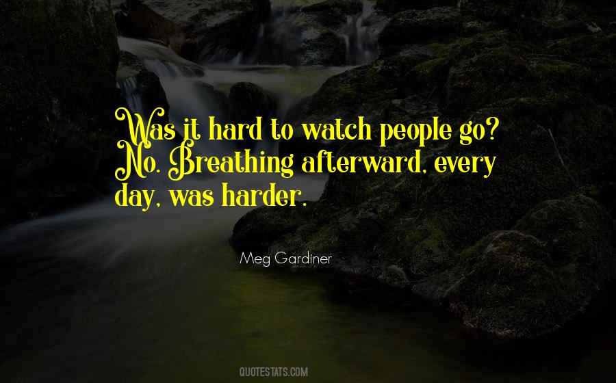 Hard To Watch Quotes #160660