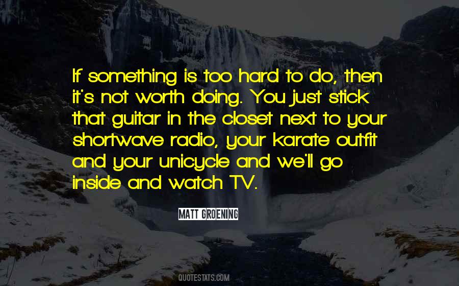 Hard To Watch Quotes #26186