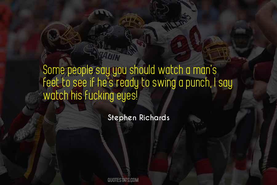 Hard To Watch Quotes #494352