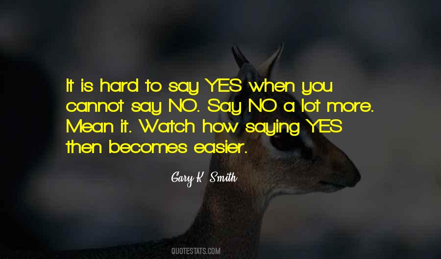 Hard To Watch Quotes #516566