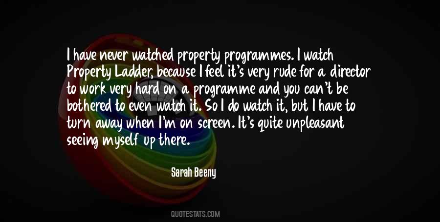 Hard To Watch Quotes #58101