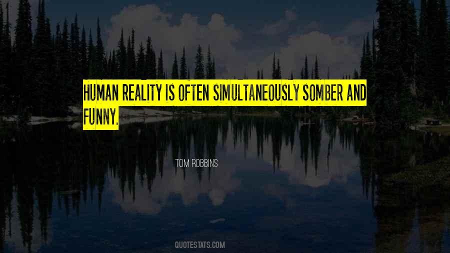 Quotes About Human Reality #1544042