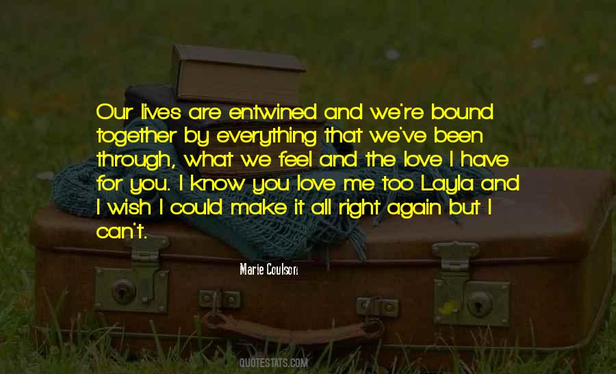 We Have Been Together Quotes #428269