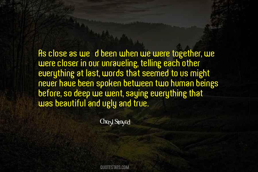 We Have Been Together Quotes #464645