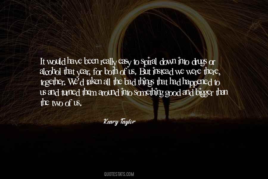 We Have Been Together Quotes #495482