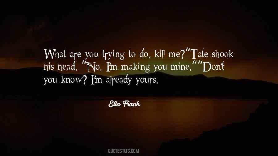 Making You Mine Quotes #854402