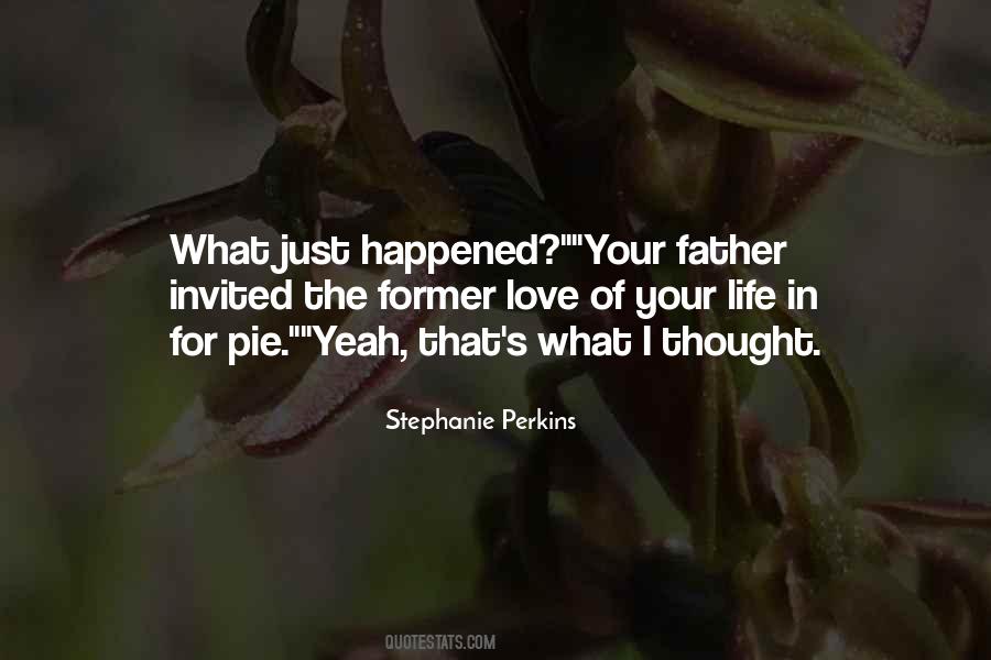 What Just Happened Quotes #338049