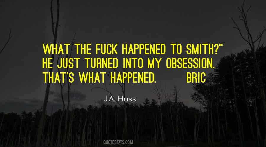 What Just Happened Quotes #401006