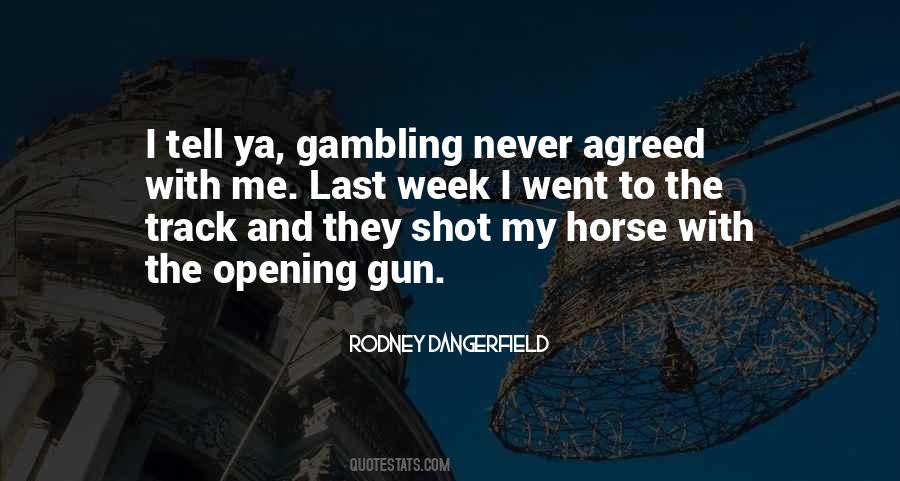 Horse Gambling Quotes #198999