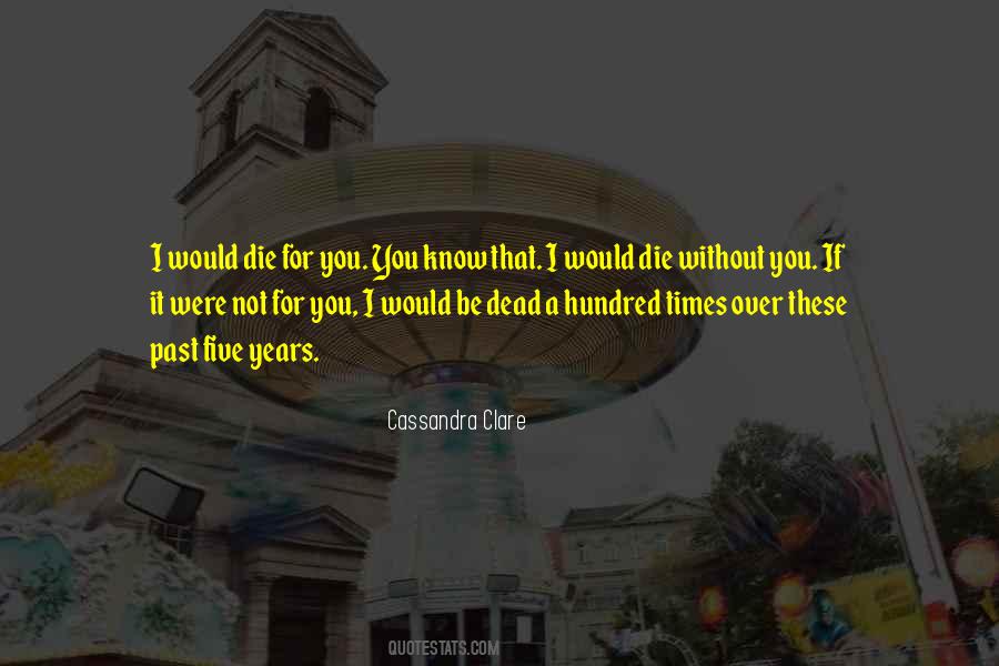 You Will Not Die Quotes #587615