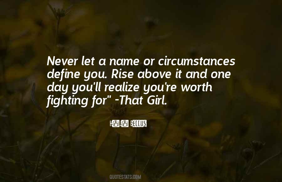 Your Circumstances Do Not Define You Quotes #1190598