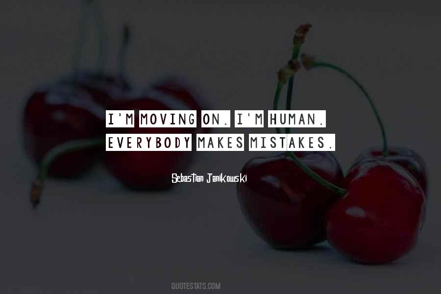 Quotes About Human Mistakes #18709