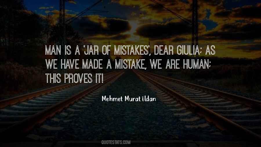 Quotes About Human Mistakes #882763