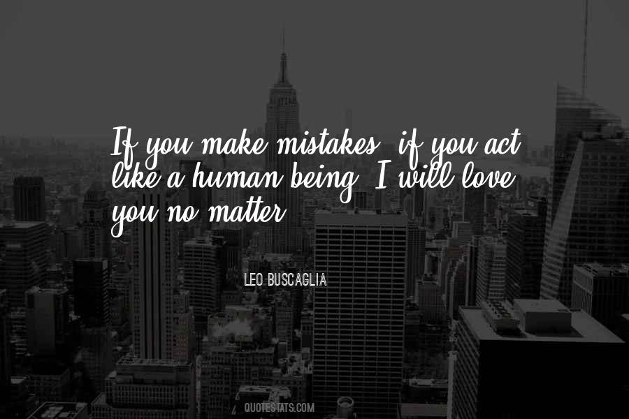 Quotes About Human Mistakes #949655