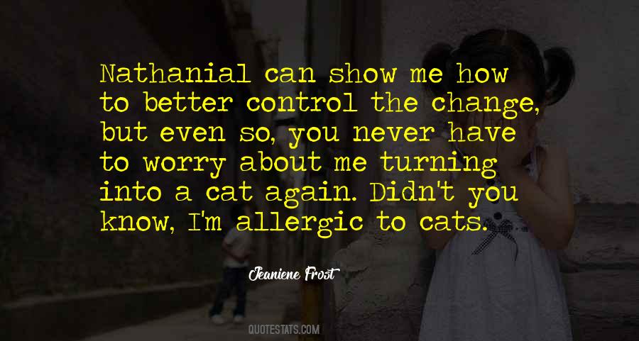 Allergic To Cats Quotes #500711