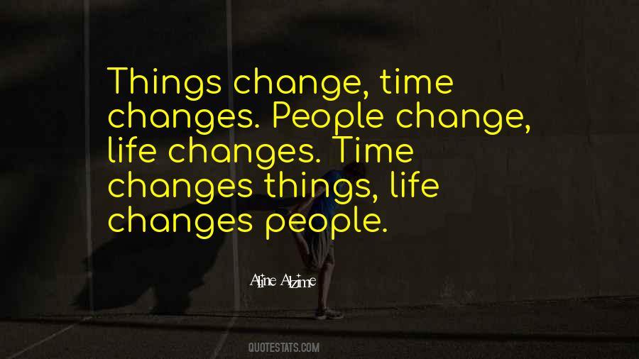 Time Changes People Quotes #632900