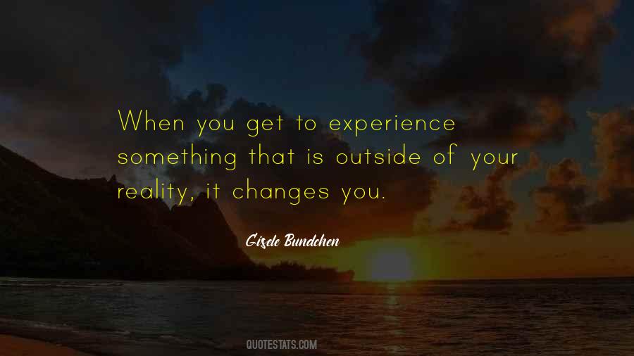 Experience Changes You Quotes #1263650