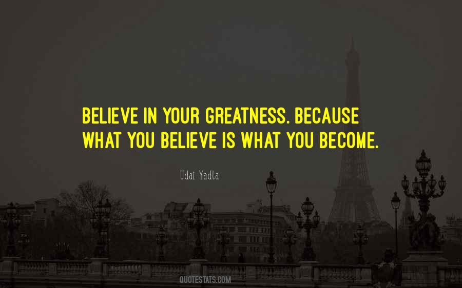 What You Believe You Become Quotes #1000190